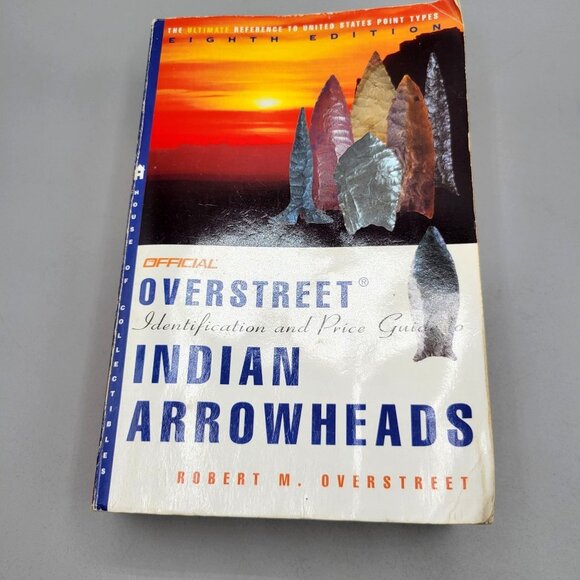 Official Overstreet Indian Arrowheads Identification 8th Edition - Picture 1 of 10